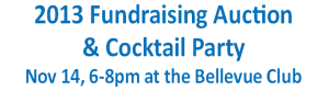Fundraising Auction & Cocktail Party, Nov. 14th, 6-8pm at the Bellevue Club