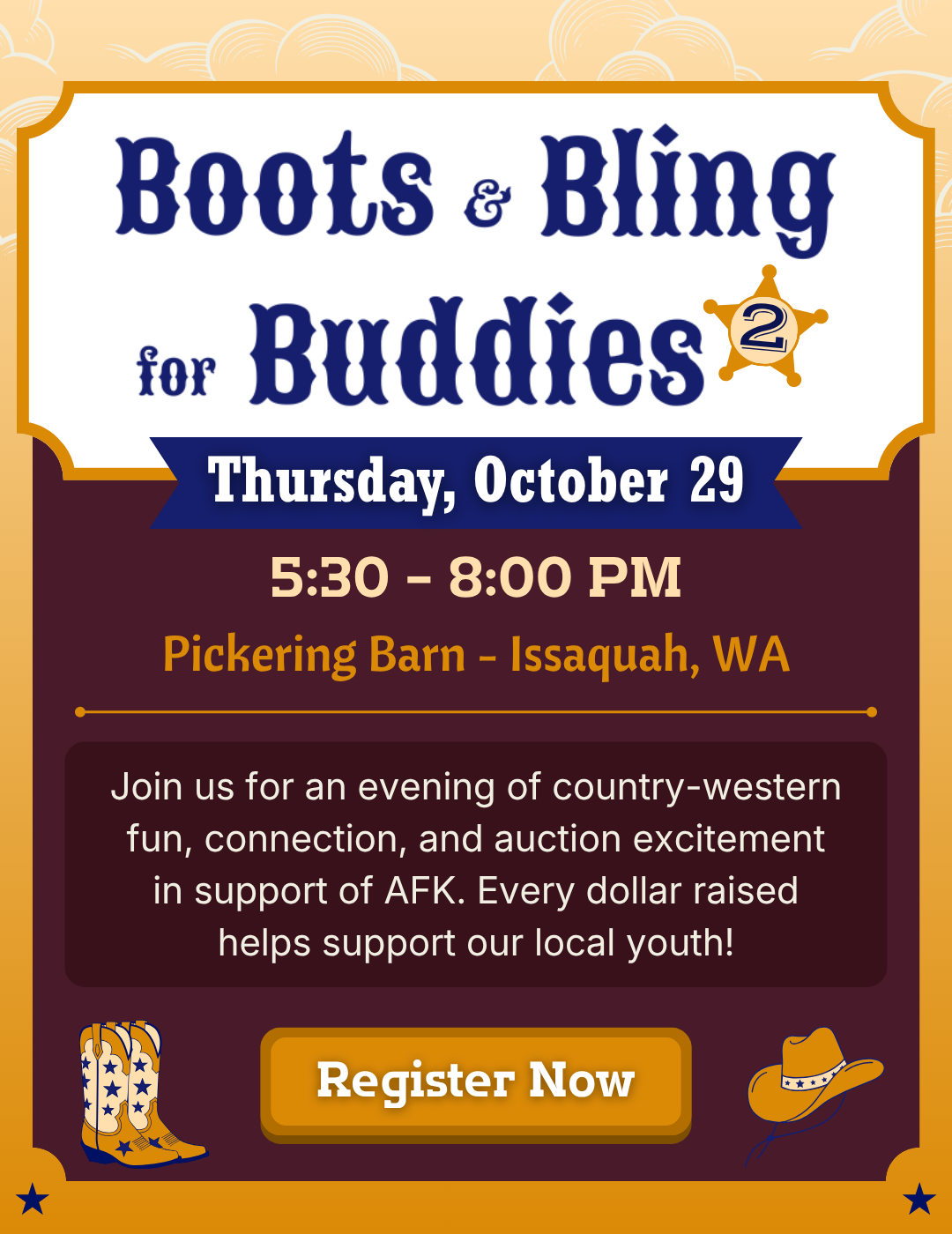 Boots & Bling for Buddies: Join us for an evening of country-western fun, connection, and auction excitement in support of AFK. Every dollar raised helps support our local youth!